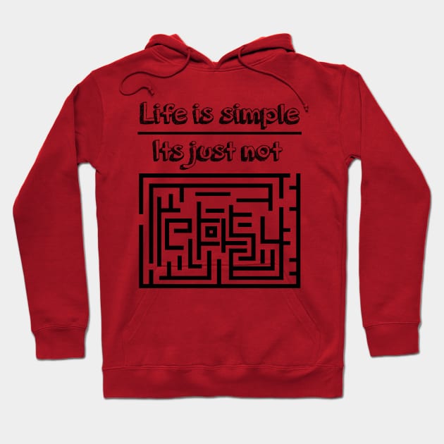 Life is Simple Hoodie by worshiptee